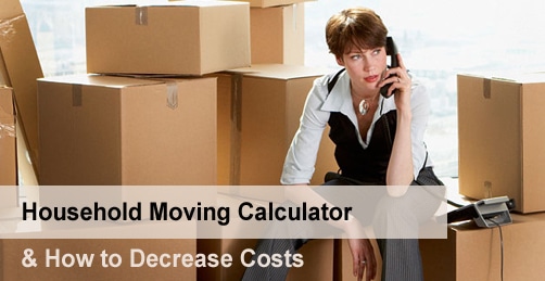 Household Moving Calculator & How to Decrease Costs