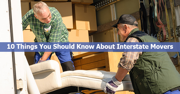 10 Things You Should Know About Interstate Movers