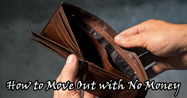 How to Move Out with No Money: Tips for a Nickel-And-Dime Move